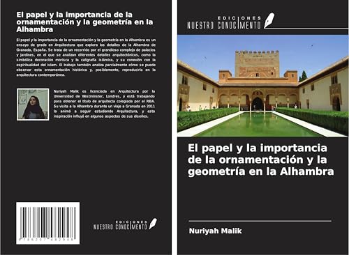 El papel y la importancia de la ornamentación y la geometría en la Alhambra von Ediciones Nuestro Conocimiento