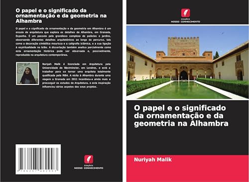 O papel e o significado da ornamentação e da geometria na Alhambra von Edições Nosso Conhecimento