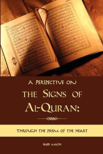 A Perspective on the Signs of Al-Quran: Through the prism of the heart