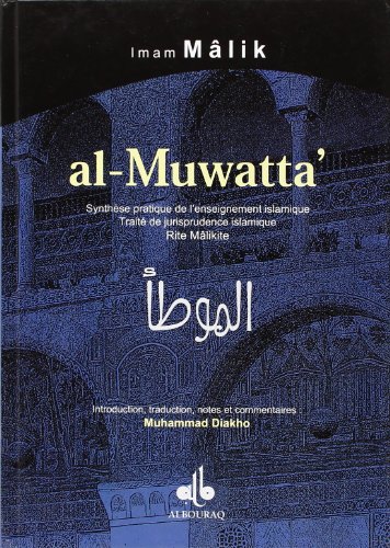 Al-Muwatta : synthèse pratique de l'enseignement islamique von ALBOURAQ
