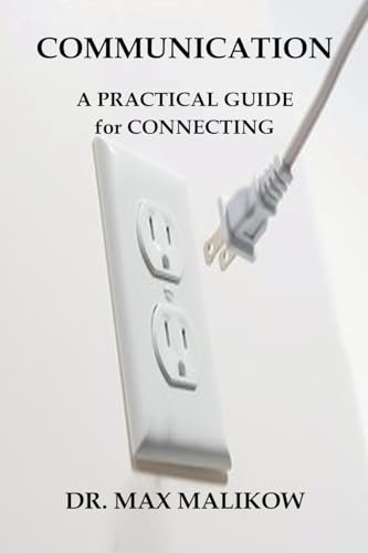 Communication: A Practical Guide for Connecting von Starry Night Publishing Co.