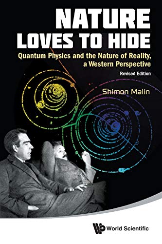 Nature Loves To Hide: Quantum Physics And The Nature Of Reality, A Western Perspective (Revised Edition)