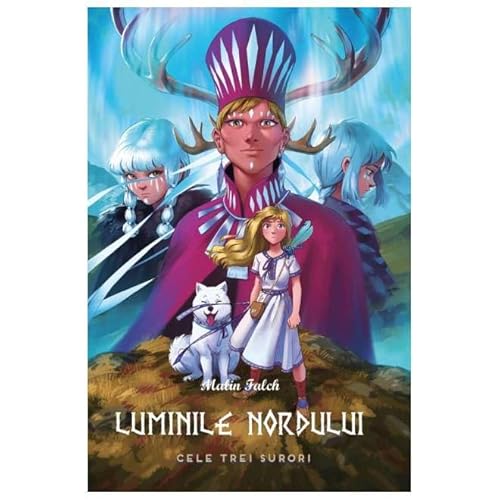 Cele Trei Surori. Seria Luminile Nordului Cartea 3 Cele Trei Surori. Seria Luminile Nordului Cartea 3 von Casa