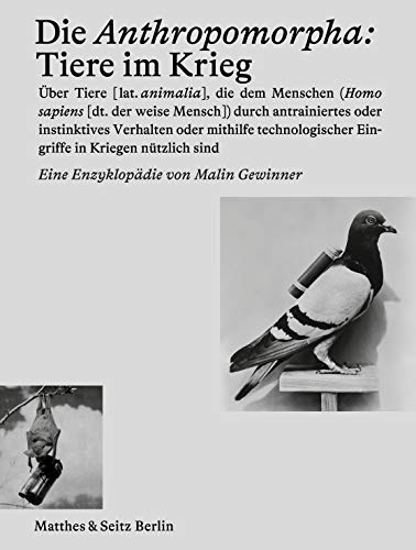 Die Anthropomorpha: Tiere im Krieg