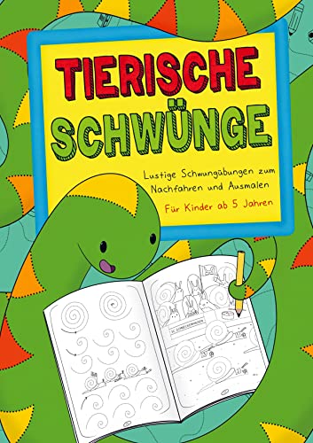 TIERISCHE SCHWÜNGE ab 5 Jahren: Lustige Schwungübungen zum nachfahren und ausmalen, das Übungsheft mit Schwungübungen ab 5 Jahren.: Ideale Vorbereitung. Verbessern der Konzentration & Feinmotorik.