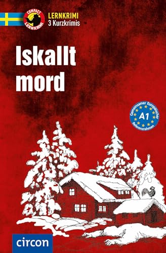Iskallt mord: Schwedisch A1 (Compact Lernkrimi - Kurzkrimis) von Circon Verlag GmbH