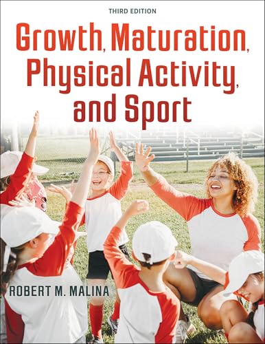 Growth, Maturation, Physical Activity, and Sport von Human Kinetics