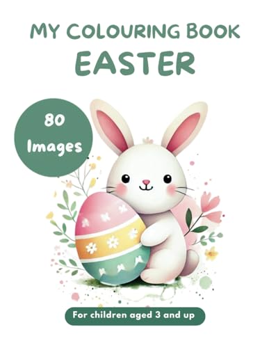 Easter Colouring Book for Kids: 80 Springtime Images of Easter Bunnies Easter Eggs Lamb: Perfect Gift for Children Girls Boys Aged 3+ Easter Colouring Book for Kids: 80 Springtime Images of Easter Bunnies Easter Eggs Lamb: Perfect Gift for Children Girls Boys Aged 3+ von Independently published