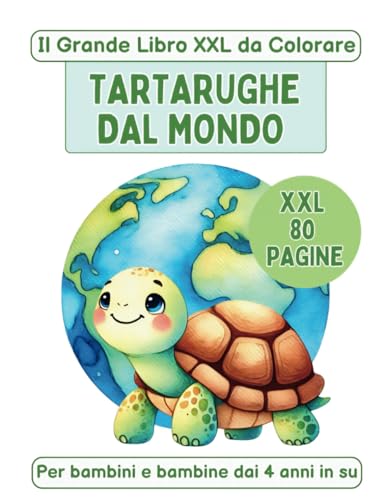 Il Grande Libro XXL da Colorare Tartarughe dal Mondo Per bambini e bambine dai 4 anni in su: 80 pagine include tartaruga greca, di Hermann, marine, Galápagos e altro ancora Il Grande Libro XXL da Colorare Tartarughe dal Mondo Per bambini e bambine dai 4 anni in su: 80 pagine include tartaruga greca, di Hermann, marine, Galápagos e altro ancora von Independently published
