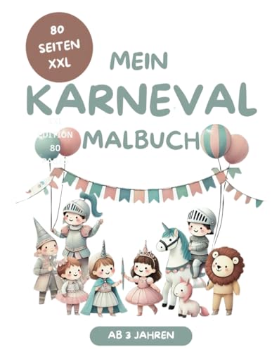 Karneval Malbuch für Kinder ab 3 Jahren XXL 80 Ausmalbilder lustige Kostüme Tiere und Konfetti Perfektes Geschenk für Fasching: Kreativer Malspaß für ... Einhörner Tierkostüme (My XXL Colouring Book) Karneval Malbuch für Kinder ab 3 Jahren XXL 80 Ausmalbilder lustige Kostüme Tiere und Konfetti Perfektes Geschenk für Fasching: Kreativer Malspaß für ... Einhörner Tierkostüme (My XXL Colouring Book) von Independently published