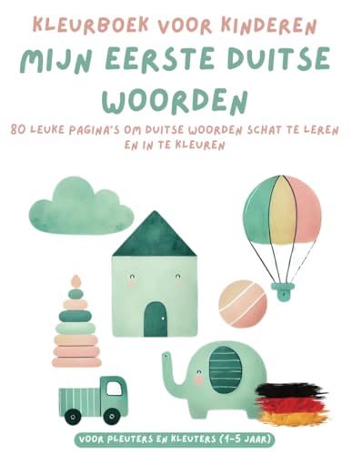 Kleurboek voor Kinderen Mijn eerste duitse woorden: 80 leuke pagina’s om duitse woorden schat te leren en in te kleuren Voor pleuters en kleuters (1-5 jaar) von Independently published