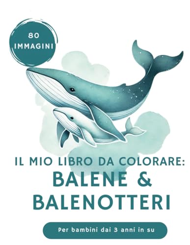 Libro da colorare Balene e balenotteri per bambini dai 3 anni XXL: dalla balenottera azzurra all’orca, beluga, capodoglio e altre – Per bambini e ... perfetto per piccoli amanti dell’oceano Libro da colorare Balene e balenotteri per bambini dai 3 anni XXL: dalla balenottera azzurra all’orca, beluga, capodoglio e altre – Per bambini e ... perfetto per piccoli amanti dell’oceano von Independently published