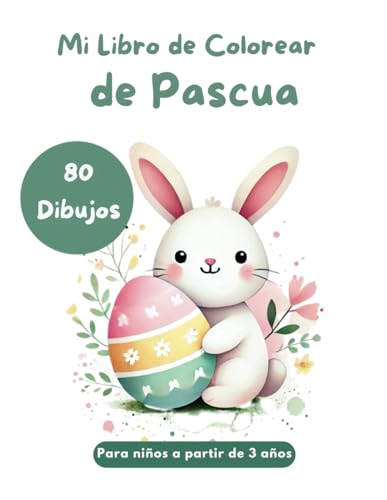 Mi Libro de Colorear de Pascua 80 para niños Dibujos Divertidos con Conejitos, Huevos, Flores y Motivos Primaverales: regalo de Pascua Perfecto para Niños y Niñas a Partir de 3 Años Mi Libro de Colorear de Pascua 80 para niños Dibujos Divertidos con Conejitos, Huevos, Flores y Motivos Primaverales: regalo de Pascua Perfecto para Niños y Niñas a Partir de 3 Años von Independently published