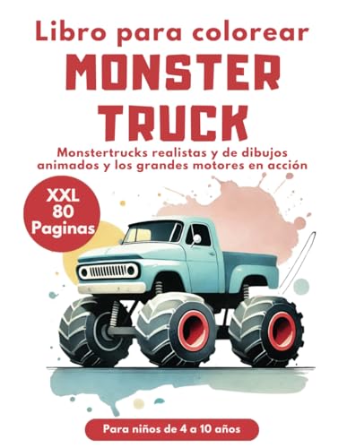 Mi libro para colorear Monster Truck XXL para niños de 4 a 10 años: Monster Trucks realistas y de dibujos animados y los grandes motores en acción Mi libro para colorear Monster Truck XXL para niños de 4 a 10 años: Monster Trucks realistas y de dibujos animados y los grandes motores en acción von Independently published