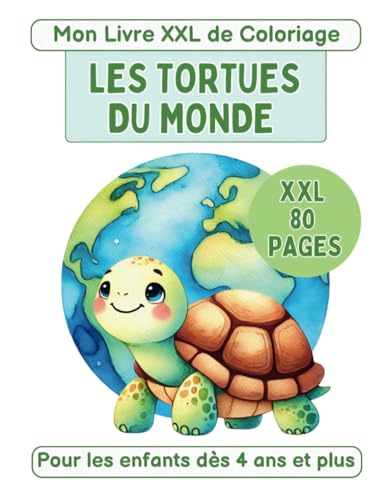 Mon Grand Livre XXL de Coloriage Les Tortues du Monde pour les enfants dès 4 ans: 80+ Espèces à Découvrir et Colorier – Avec Tortue Grecque, d’Hermann, de Mer, Galápagos et bien plus Mon Grand Livre XXL de Coloriage Les Tortues du Monde pour les enfants dès 4 ans: 80+ Espèces à Découvrir et Colorier – Avec Tortue Grecque, d’Hermann, de Mer, Galápagos et bien plus von Independently published