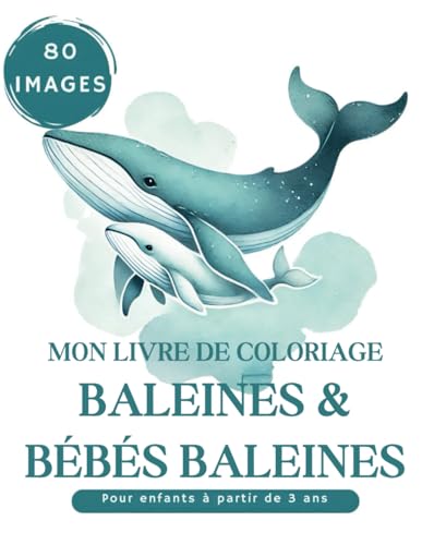 Mon Grand Livre de Coloriage Baleines & Bébés Baleines pour Enfants à partir de 3 ans XXL: 80 Pages de Coloriage Baleine Bleue, Béluga, Narval, Orque, Cachalot et Plus Mon Grand Livre de Coloriage Baleines & Bébés Baleines pour Enfants à partir de 3 ans XXL: 80 Pages de Coloriage Baleine Bleue, Béluga, Narval, Orque, Cachalot et Plus von Independently published