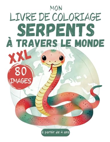 Mon Livre de Coloriage Serpents dans le monde Pour les Enfants de 4 à 8 Ans: Cobras, Pythons, Serpents Tigres, Rattlesnakes et Plus pour les filles et les garçons 80 Images Amusantes Mon Livre de Coloriage Serpents dans le monde Pour les Enfants de 4 à 8 Ans: Cobras, Pythons, Serpents Tigres, Rattlesnakes et Plus pour les filles et les garçons 80 Images Amusantes von Independently published