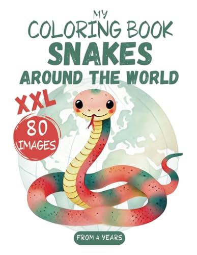 My Coloring Book Snakes around the World 80 images XXL: Cobras, Pythons, Rattlesnakes, Boas, Anacondas, and More for Kids Aged 4 to 8 (My XXL Colouring Book) von Independently published