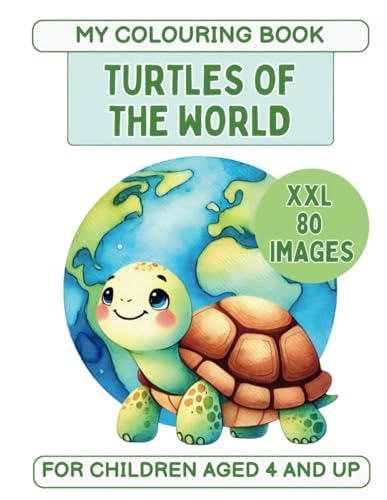 The Big XXL Colouring Book Turtles of the world for children aged 4 and up: 80+ species to discovr and colour includes greek tortoise, hermann's sea ... for boys and girls (My XXL Colouring Book) von Independently published