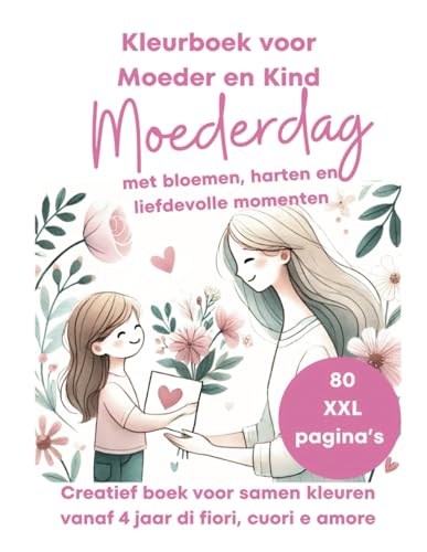 Vier Moederdag met kleur, liefde en samen zijn! Dit extra grote kleurboek is speciaal ontworpen voor moeders en kinderen om samen onvergetelijke ... gezellige moeder-kind (My XXL Colouring Book) von Independently published
