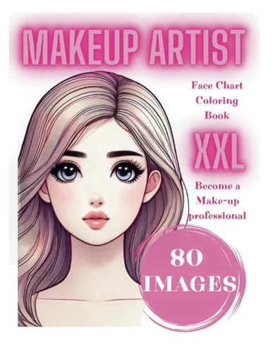 Kids' Makeup Artist Face Chart Book: Learn, Practice, and Create Amazing Makeup Looks for Boys and Girls Aged 4-12: Fun and Creative Face Chart ... Styles for Beginners (My XXL Colouring Book) von Independently published