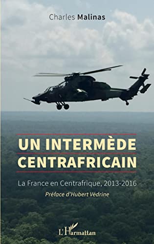 Un intermède centrafricain: La France en Centrafrique, 2013-2016