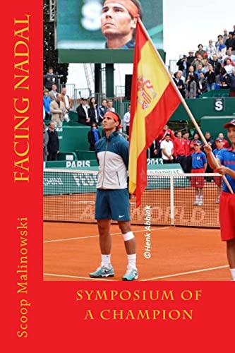 Facing Nadal: Symposium Of A Champion