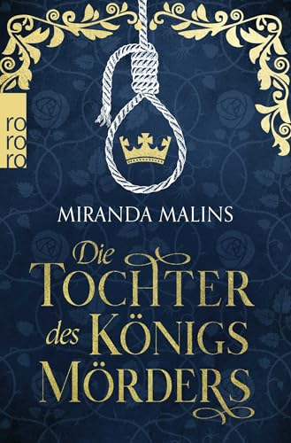 Die Tochter des Königsmörders: Historischer Roman
