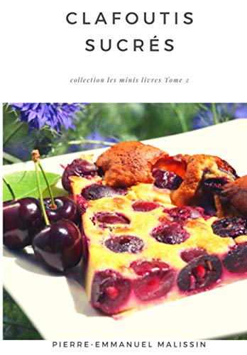 Clafoutis sucrés (Les minis livres, Band 2)