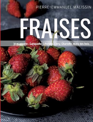 Fraises: DE (Cuisine et mets de A à Z) von BoD – Books on Demand – Frankreich