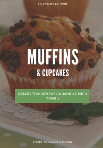 Muffins & Cupcakes (Simply cuisine et mets, Band 1)