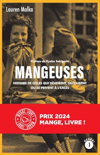 Mangeuses - Histoire de celles qui dévorent, savourent ou se: Histoire de celles qui dévorent, savourent ou se privent à l'excès von LES PEREGRINES