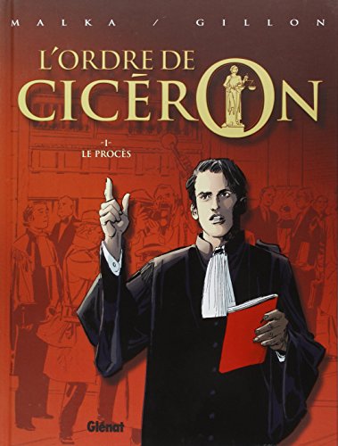 L'Ordre de Cicéron, tome 1: Le Procès von GLÉNAT BD