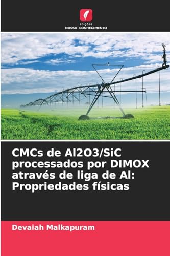 CMCs de Al2O3/SiC processados por DIMOX através de liga de Al: Propriedades físicas von Edições Nosso Conhecimento