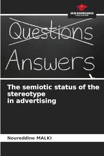 The semiotic status of the stereotype in advertising: DE von Our Knowledge Publishing