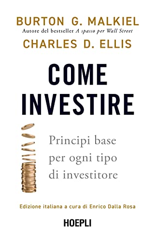 Come investire. Principi base per ogni tipo di investitore von Hoepli