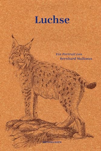 Luchse: Ein Portrait (Naturkunden) von Matthes & Seitz Verlag