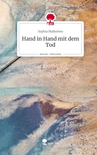 Hand in Hand mit dem Tod. Life is a Story - story.one von story.one publishing