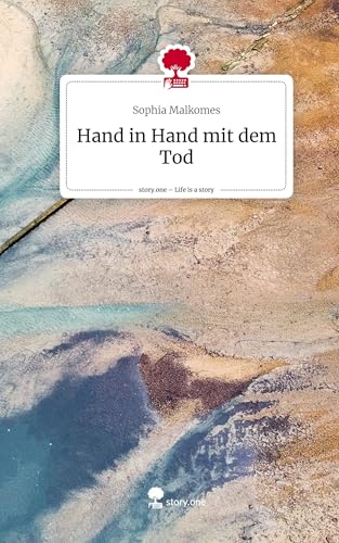 Hand in Hand mit dem Tod. Life is a Story - story.one