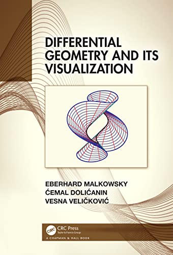 Differential Geometry and Its Visualization von Chapman & Hall/CRC