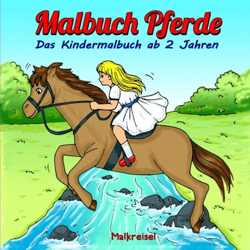 Malbuch Pferde: Das Kindermalbuch ab 2 Jahren