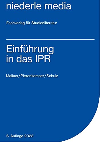 Einführung in das IPR - 2023: Internationales Privatrecht: Internationales Privatrecht - 2020