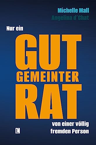 Nur ein gut gemeinter Rat von einer völlig fremden Person (Literareon)