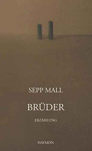 Brüder: Erzählung Brüder: Erzählung von Haymon Verlag