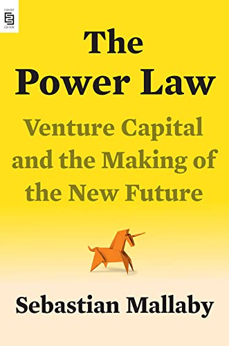 The Power Law: Venture Capital and the Making of the New Future