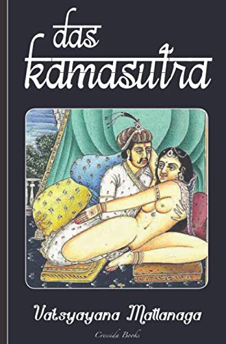Das Kamasutra: (Das Original, illustriert mit 25 Bildtafeln) von Independently Published