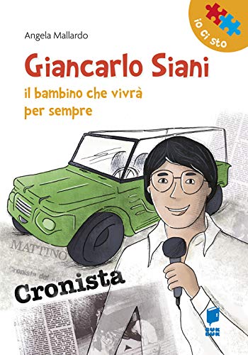 Giancarlo Siani. Il bambino che vivrà per sempre (Io ci sto) von Buk Buk