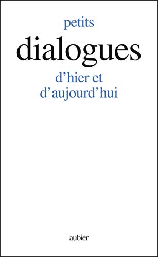 Petits Dialogues: d'hier et d'aujourd'hui von AUBIER