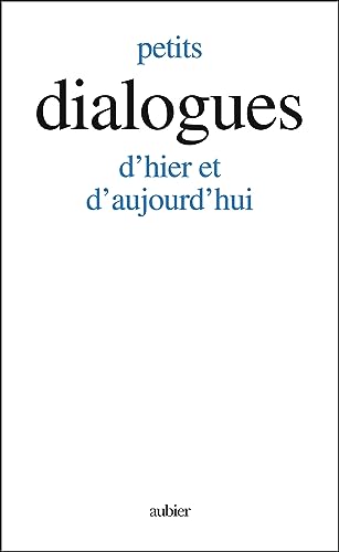 Petits Dialogues: d'hier et d'aujourd'hui von AUBIER