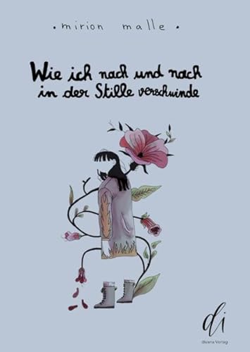 Wie ich nach und nach in der Stille verschwinde von divana Verlag